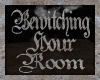 Bewitching Hour Room