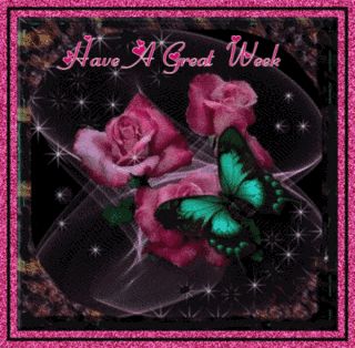 HAVE A GOOD WEEK