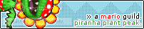 Piranha Plant Peak; A Kick Ass Mario Guild. banner